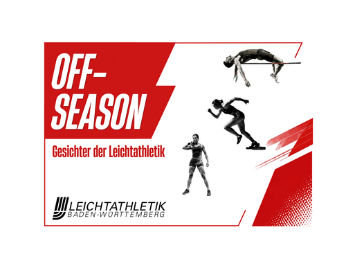 OFF-Season Reihe - Gesichter der Leichtathletik Baden-Württemberg